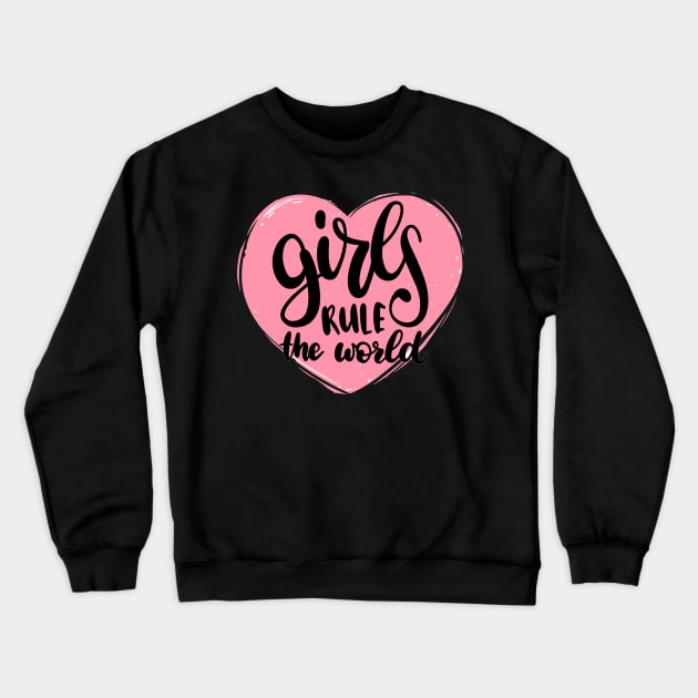 Girls Rule Funny Girly Quote Crewneck Sweatshirt by Squeak Art